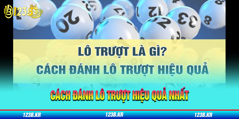 Tổng hợp cách đánh lô trượt hiệu quả